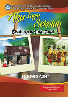 Aku Ingin Sekolah: Kisah Anak Suku Sakai