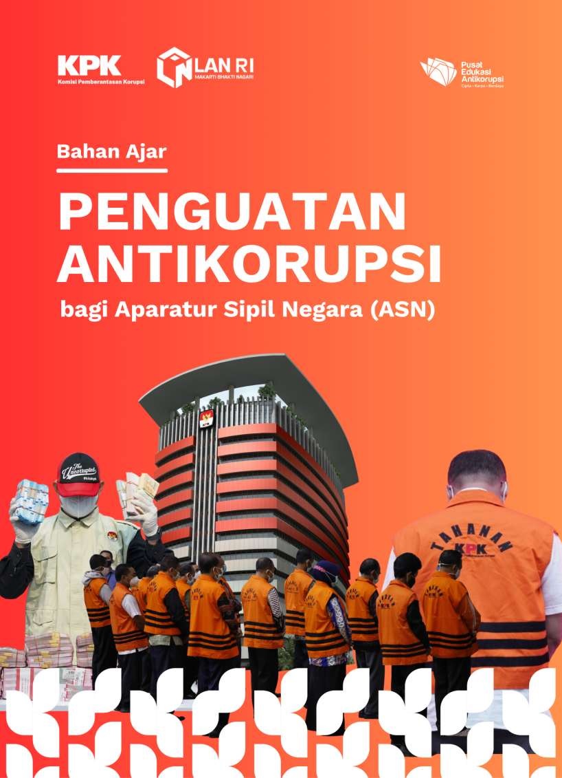 Bahan ajar penguatan antikorupsi bagi aparatur sipil negara (asn)