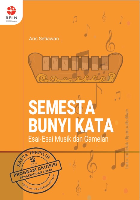 Semesta bunyi kata: esai-esai musik dan gamelan