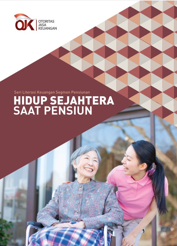 Seri Literasi Keuangan Segmen Pensiunan: Hidup Sejahtera Saat Pensiun