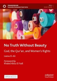 No truth without beauty : god, the Quran, and women’s rights